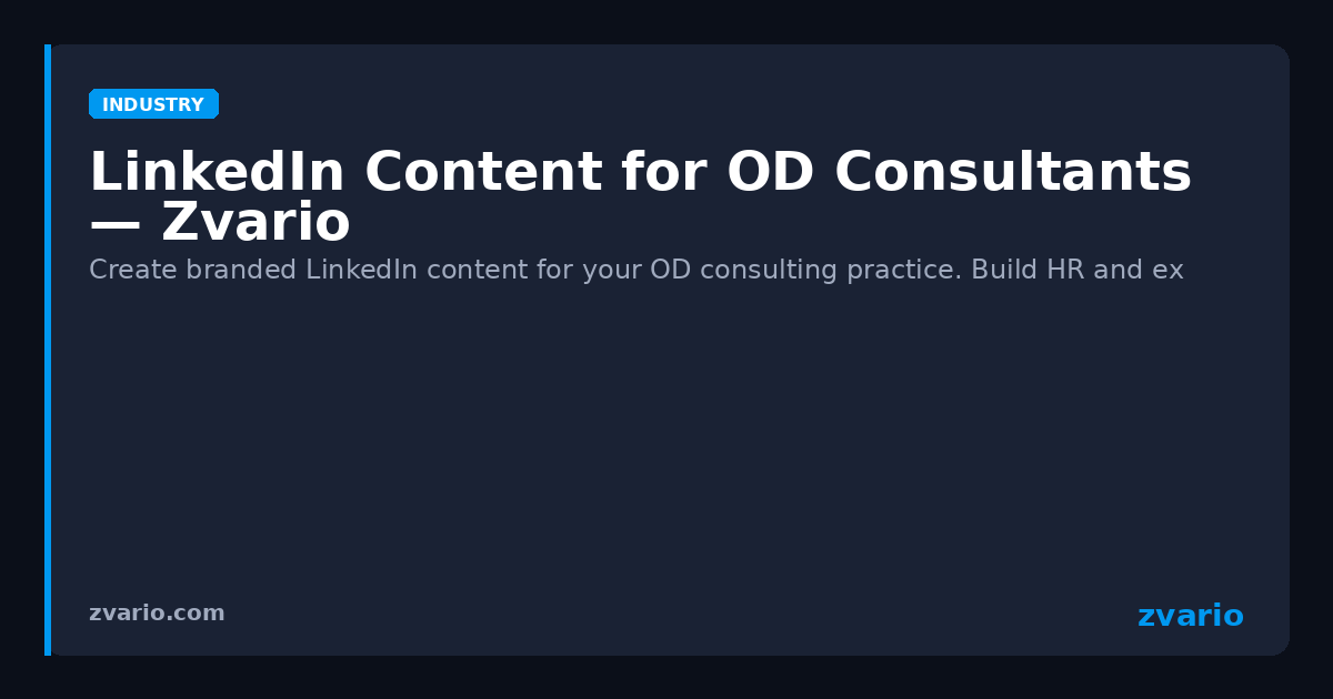 LinkedIn Content for OD Consultants — Zvario
